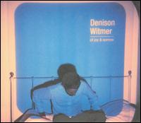 Denison Witmer - Of Joy & Sorrow lyrics
