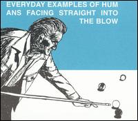 The Blow - Everyday Examples of Humans Facing Straight into the Blow lyrics