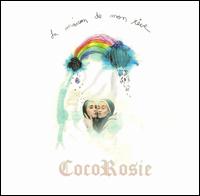 CocoRosie - La Maison de Mon R?ve lyrics