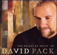 David Pack - The Secret of Movin' On lyrics