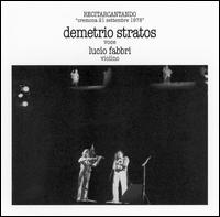 Demetrio Stratos - Recitarcantando [live] lyrics