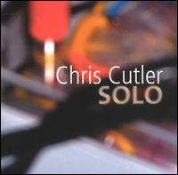 Chris Cutler - Solo lyrics