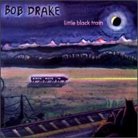 Bob Drake - Little Black Train lyrics