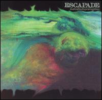 Escapade - Due To A Faulty Premonition lyrics