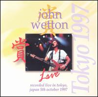 John Wetton - Live in Tokyo lyrics