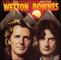 John Wetton - Wetton and Downes lyrics