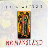 John Wetton - Nomasland Live in Poland lyrics