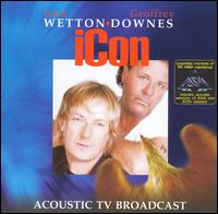 John Wetton - Icon: Acoustic TV Broadcast [live] lyrics
