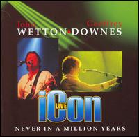 John Wetton - Never in a Million Years: Icon Live lyrics