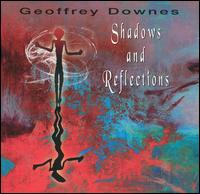 Geoffrey Downes - Shadows and Reflections [live] lyrics