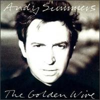 Andy Summers - The Golden Wire lyrics