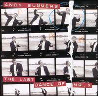 Andy Summers - The Last Dance of Mr. X lyrics