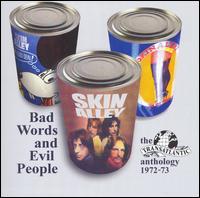 Skin Alley - Bad Words and Evil People: The Transatlantic Anthology 1972-73 lyrics