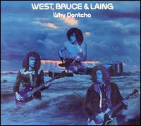 West, Bruce & Laing - Why Dontcha lyrics