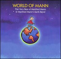 Manfred Mann - World of Mann: The Very Best of Manfred Mann & Manfred Mann's Earth Band lyrics
