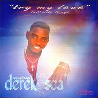 Derek Sea - Try My Love lyrics