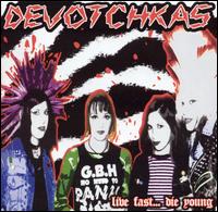 The Devotchkas - Live Fast Die Young lyrics