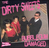 The Dirty Sweets - Bubblegum Damaged lyrics