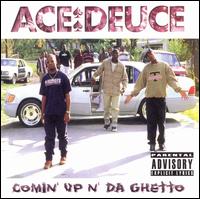 Ace Deuce - Comin' Up N' Da Ghetto lyrics