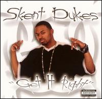 Skent Dukes - Get It Right lyrics