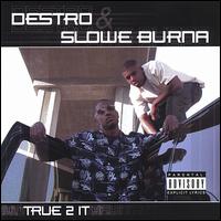 Destro & Slowe Burna - True 2 It lyrics