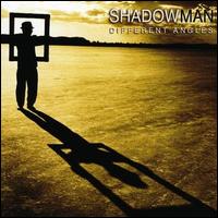 Shadowman - Different Angles lyrics
