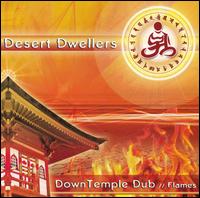 Desert Dwellers - Downtemple Dub: Flames lyrics