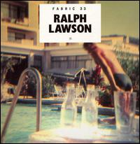 Ralph Lawson - Fabric 33 lyrics