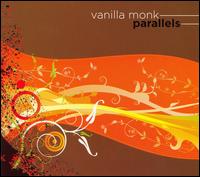 Vanilla Monk - Parallels lyrics