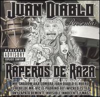 Juan Diablo - Presenta Raperos de Raza lyrics