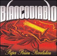 Blanco Diablo - Paper Poison Revolution lyrics