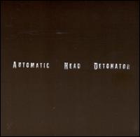 Automatic Head Detonator - Fuck U All [DVD/CD] lyrics