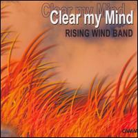 Rising Wind Band - Clear My Mind lyrics