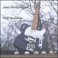 James Wesley Haymer - Field Recordings lyrics