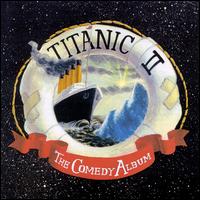 Meske, Keiser & Kircher - Titanic II: The Comedy Album lyrics