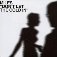 Miles - Don't Let the Cold In lyrics
