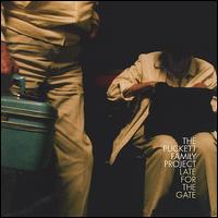 Puckett Family Project - Late for the Gate lyrics