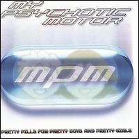My Psychotic Motor - Pretty Pills for Pretty Boys and Pretty Girls lyrics