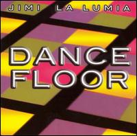 Jimi LaLumia - Dance Floor lyrics