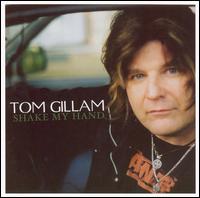 Tom Gillam - Shake My Hand lyrics