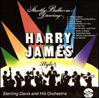 Sterling Davis and His Orchestra - Strictly Ballroom Dancing: Harry James Style lyrics