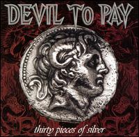 Devil to Pay - Thirty Pieces of Silver lyrics