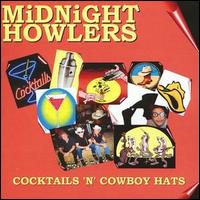 Midnight Howlers - Cocktails 'N' Cowboy Hats lyrics