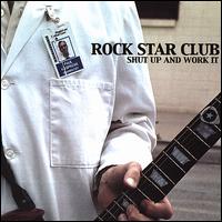 Rock Star Club - Shut Up and Work It lyrics