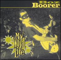 Boz Boorer - My Wild Life lyrics