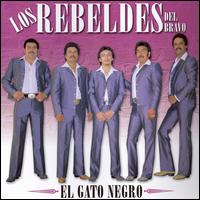 Rebeldes del Bravo - Gato Negro lyrics