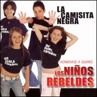 Los Ninos Rebeldes - La Camisita Negra. Homenaje a Juanes lyrics