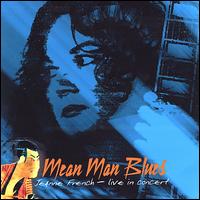 Jeanne French - Mean Man Blues: Live in Concert lyrics