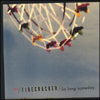 Firecracker - So Long Someday lyrics