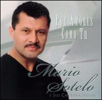Mario Sotelo - Por Amores Como Tu lyrics